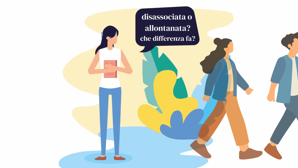 disassociata o allontanata? che differenza fa?